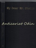 Cumpara ieftin My Dear Mr. Stalin - Corespondenta Franklin D. Roosevelt Si Joseph V. Stalin