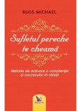 Sufletul pereche te cheama | Russ Michael