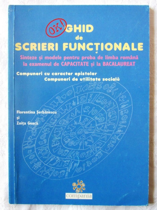 GHID DE SCRIERI FUNCTIONALE. Sinteze si Modele pentru proba de Limba Romana