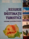 Nicolae Neacsu - Resurse si destinatii turistice (semnata) (Editia: 2009)