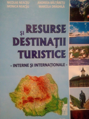 Nicolae Neacsu - Resurse si destinatii turistice (semnata) (2009) foto