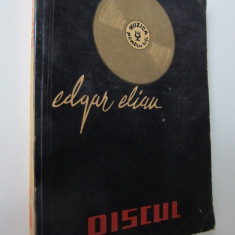 Discul - istoric , sfaturi pentru discofili - Edgar Elian