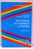 DICTIONAR DE TERMENI LITERALI de AURA GAGA, MIHAELA POENARU , 2006