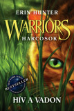 Warriors - Harcosok 1. - H&iacute;v a vadon - Erin Hunter