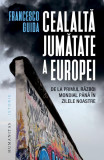 Cealaltă jumătate a Europei - Paperback brosat - Francesco Guida - Humanitas