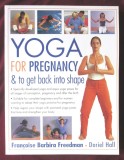 Cumpara ieftin &quot;YOGA FOR PREGNANCY &amp; to get back into shape&quot;, F. Barbira Freedman, D. Hall, 2003