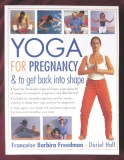 Cumpara ieftin &quot;YOGA FOR PREGNANCY &amp; to get back into shape&quot;, F. Barbira Freedman, D. Hall,2003, Alta editura