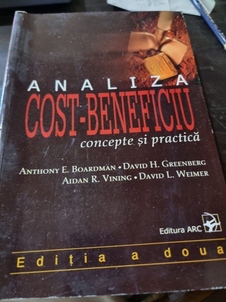 Anthony E. Boardman, David L. Weimer - Analiza Cost-Beneficiu, Concepte si practica