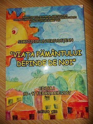 Simpozion interjudetean &bdquo;Viata Pamantului depinde de noi&rdquo; (ed. I)