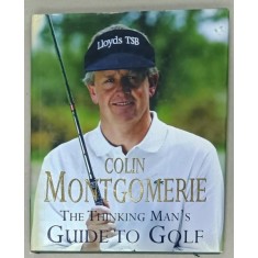 THE THINKING MAN &#039;S GUIDE TO GOLF by COLIN MONTGOMERIE , 2003