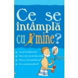Pentru Baieti - Ce Se Intampla Cu Mine?, Alex Frith,Adam Larkum - Editura Curtea Veche
