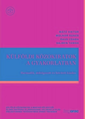 K&amp;uuml;lf&amp;ouml;ldi k&amp;ouml;zokiratok a gyakorlatban 3. &amp;aacute;tdolg.bőv.kiad. - M&amp;aacute;t&amp;eacute; Viktor-Moln&amp;aacute;r &amp;Aacute;gnes ... foto