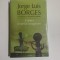Jorge Luis Borges - CARTEA FIINTELOR IMAGINARE ( 2006 )