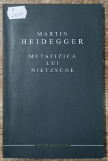 Metafizica lui Nietzsche - Martin Heidegger foto