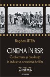 Cinema in RSR. Conformism si disidenta in industria ceausista de film, Polirom