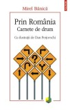 Prin Romania Carnete de Drum Mirel Banica Polirom Carte Non-fictiune Brosata
