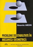 Probleme de stabilitate in mecanica geometrica - Anania Aron - Carte