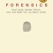 Forensics: What Bugs, Burns, Prints, DNA, and More Tell Us about Crime