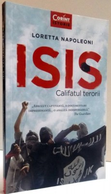 ISIS , CALIFATUL TERORII de LORETTA NAPOLEONI , 2015 foto