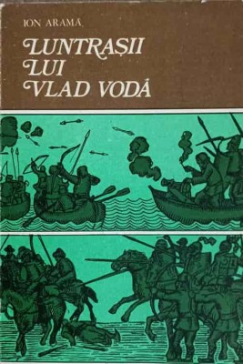LUNTRASII LUI VLAD VODA-ION ARAMA-242430 foto