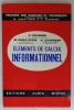 ELEMENTS DE CALCUL INFORMATIONNEL par G. CULLMANN ...A.KAUFMANN , 1960