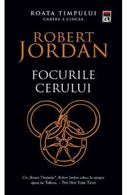 Roata Timpului Vol 5 - Focurile Cerului, Robert Jordan - Editura RAO Books foto