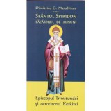 Sfantul Spiridon facatorul de minuni - Dimitrios G. Metallinos