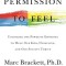 Permission to Feel: Unlocking the Power of Emotions to Help Our Kids, Ourselves, and Our Society Thrive