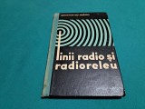 LINII RADIO ȘI RADIORELEU / I. ANGHELOIU / 1964 *