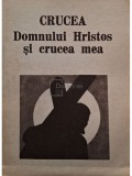 Meade Macguire - Crucea Domnului Hristos si crucea mea (Editia: 1990)