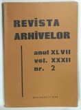 REVISTA ARHIVELOR ANUL XLVII, Vol. XXXII Nr. II de MIOARA TUDORICA, 1970