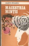 Cumpara ieftin Maiestria Mintii, Valentin Radulescu, Editura Militara, 1982, Cultura Generala, Carte, Bucuresti