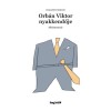 Orb&aacute;n Viktor nyakkendője - Minimemo&aacute;r - Haraszti Mikl&oacute;s
