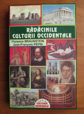 Florence Braunstein - Rădăcinile culturii occidentale foto