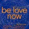 Be Love Now: The Path of the Heart