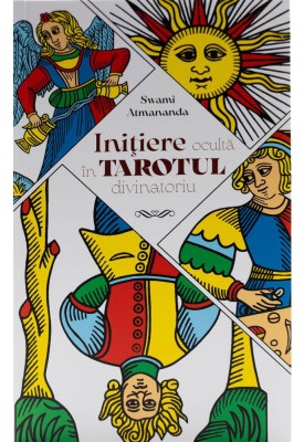 Initiere Oculta In Tarotul Divinatoriu, Swami Atmananda - Editura Soma foto