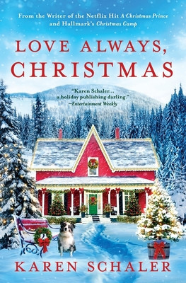 Love Always, Christmas: A feel-good Christmas romance from writer of Netflix&#039;s A Christmas Prince