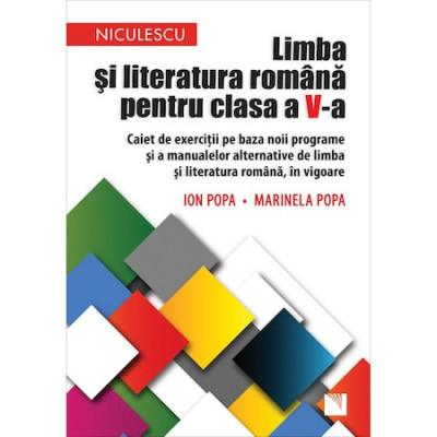 Limba si literatura romana pentru clasa a V-a. Caiet de exercitii pe baza noii programe si a manualelor alternative de limba si literatura romana, in foto