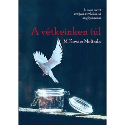 A v&amp;eacute;tkeinken t&amp;uacute;l - M. Kov&amp;aacute;cs Melinda foto