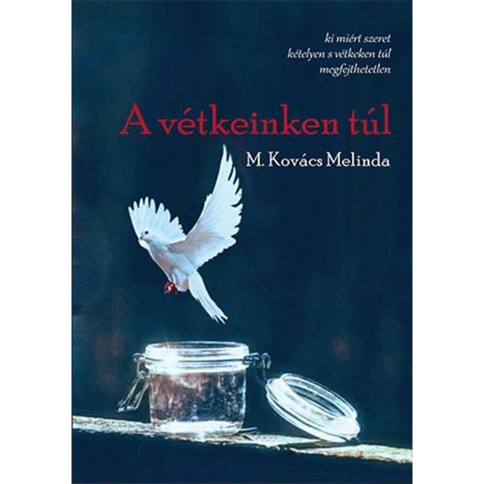 A v&eacute;tkeinken t&uacute;l - M. Kov&aacute;cs Melinda