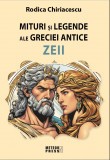 Mituri si legende ale Greciei antice. Zeii, Meteor Press