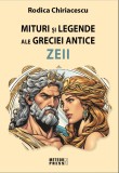Mituri si legende ale Greciei antice. Zeii - Editura Meteor Press