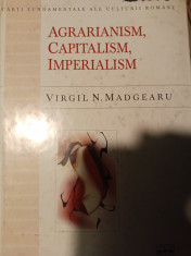 AGRARIANISM, CAPITALISM, IMPERIALISM - VIRGIL N MADGEARU ED DACIA 1999,201 pag foto