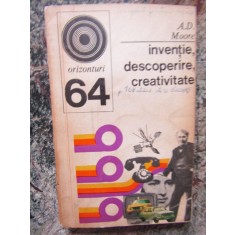 INVENTIE, DESCOPERIRE, CREATIVITATE-A.D. MOORE