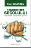 Nenorocirea Secolului - Alain Besancon, Humanitas, 2007, Politica, 153 pagini, ISBN 978-973-50-1554-1
