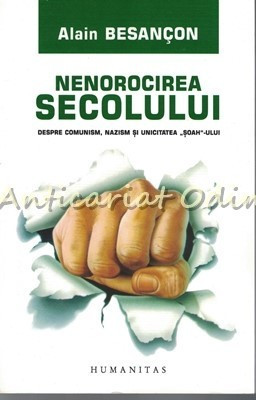 Nenorocirea Secolului - Alain Besancon foto