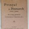 PRINTUL DE BISMARCK ( 1815 -1898 ) , CATEGA CUVINTE COMEMORATIVE de I.C. CANTEMIR , 1915