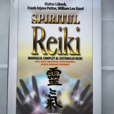 Spiritul Reiki - Walter Lubeck, Frank Arjava Petter, William Lee Rand,2009, 320p