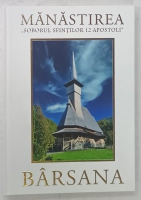MANASTIREA &amp;#039; SOBORUL SFINTILOR 12 APOSTOLI &amp;#039; BARSANA , 2023 foto