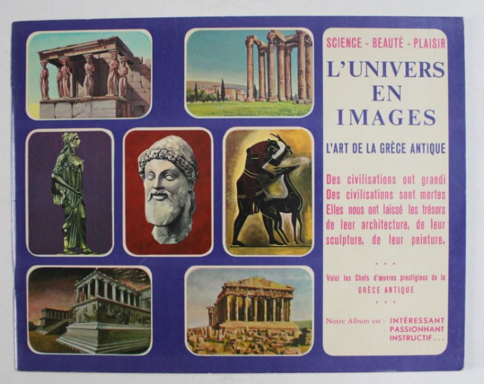 L &#039;UNIVERS EN IMAGES - L &#039;ART DE LA GRECE ANTIQUE , ANII &#039;70